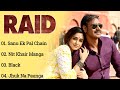 'Raid' Movie's All Songs/Ajay Devgan/Ileana D'Cruz/hindisongs/HINDISONGS