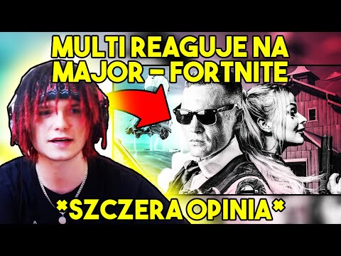 MULTI reaguje na MAJOR - "FORTNITE" *szczera opinia*