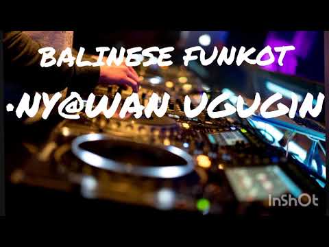 dj nyawan ugugin_[balinese] funkot 2021