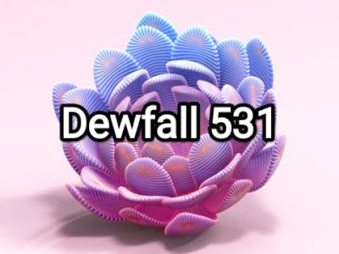 Dewfall 531- what does God want