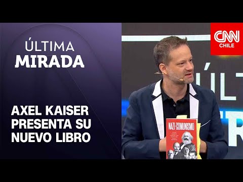 Axel Kaiser: "Hay una matriz común entre nazis y comunistas"