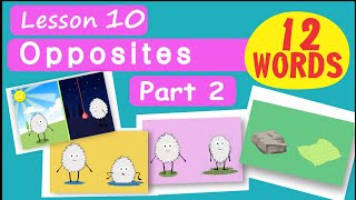 FOR KIDS! Opposites. 12 WORDS! Lesson 10, P.2. Day-night, dry-wet, shallow-deep, heavy-light, etc.