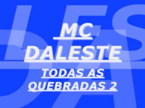 MC DALESTE - TODAS AS QUEBRADAS 2