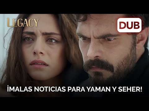 ¡Malas noticias para Yaman y Seher! | Legacy Capítulo 11