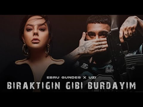 Ebru Gündeş X Uzi - Bıraktığın Gibi Burdayım ( Prod. FERİD HUSEYNLİ )