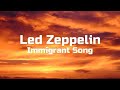 Led Zeppelin - Immigrant Song | Lyrics - Music Lyrics Led Zeppelin - Immigrant Song | Lyrics