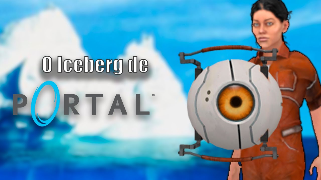 O Iceberg de Portal 1