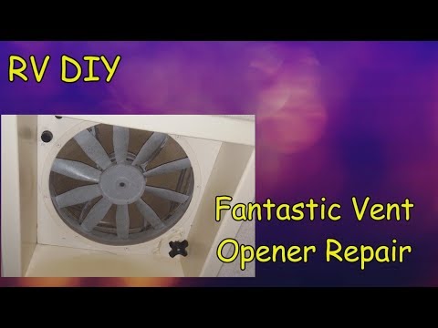 RV DIY - Fantastic Vent Opener Repair