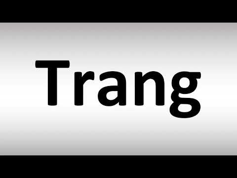 How to Pronounce Trang