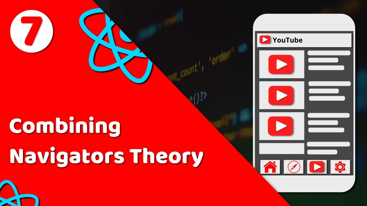 #7 Combining Navigators | Navigation structure theory | React Native tutorial