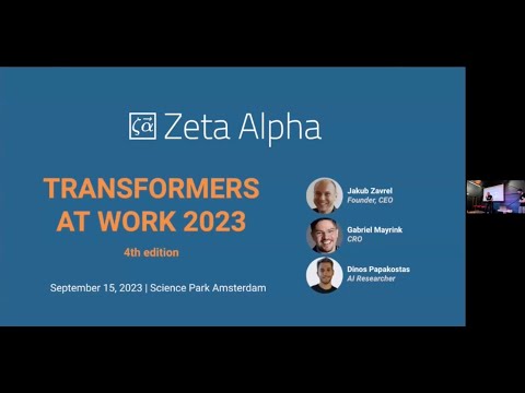 Transformers at Work 2023  - Introduction by Zeta Alpha CEO Jakub Zavrel