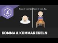 Komma & Kommaregeln - einfach erklärt!
