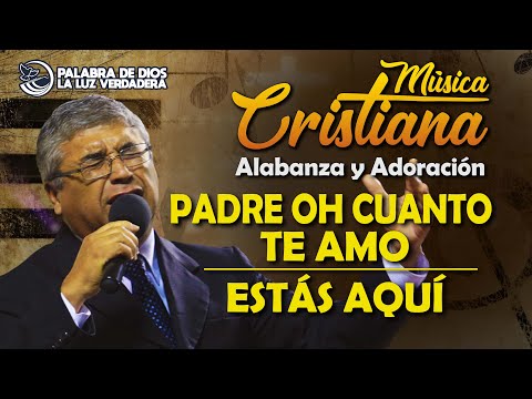 Pastor Andrés Espejo, Adoracion: Padre oh cuanto te amo // Estas aqui
