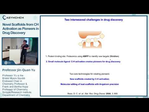 Novel Scaffolds from C-H Activation as Pioneers in Drug Discovery by Professor JinQuan Yu