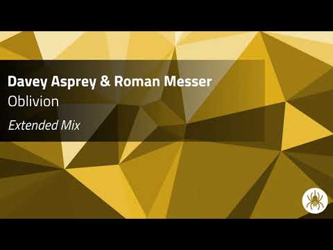 Davey Asprey & Roman Messer - Oblivion (Extended Mix)