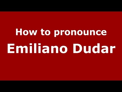 How to pronounce Emiliano Dudar (Spanish/Argentina) - PronounceNames.com