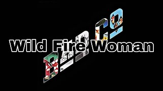 BAD COMPANY - Wild Fire Woman (Lyric Video)