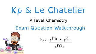 Kp | Equilibrium Constant | Exam Question Walkthrough | A level Chemistry