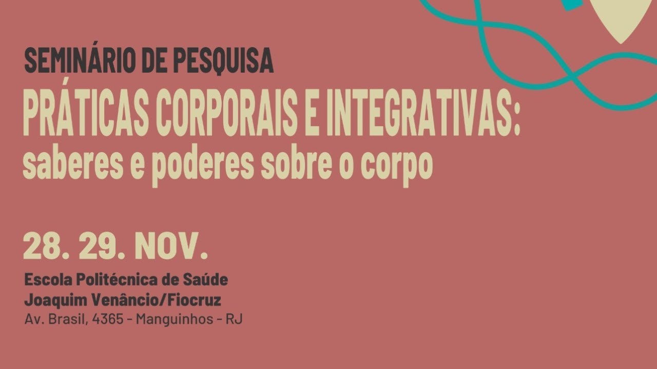 (3) Seminário de Pesquisa - "Práticas corporais e integrativas: saberes e poderes sobre o corpo"