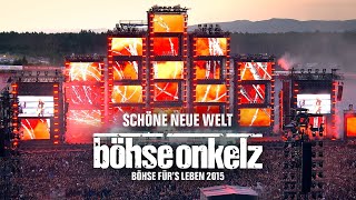 Böhse Onkelz - Schöne neue Welt (Böhse für&#39;s Leben 2015)