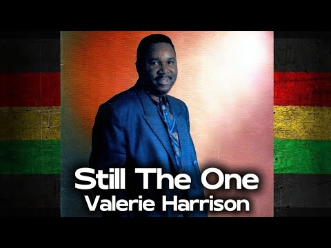 Valerie Harrison - Still The One ( Reggae Legendado) Lyric