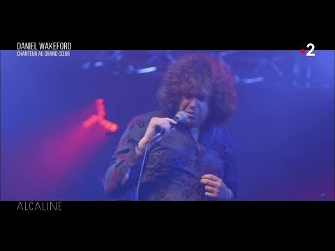 Alcaline, Le Sujet du 14/02 - Daniel Wakeford, chanteur au grand coeur