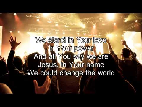 We could change the world   Matt Redman Worship Song with lyrics