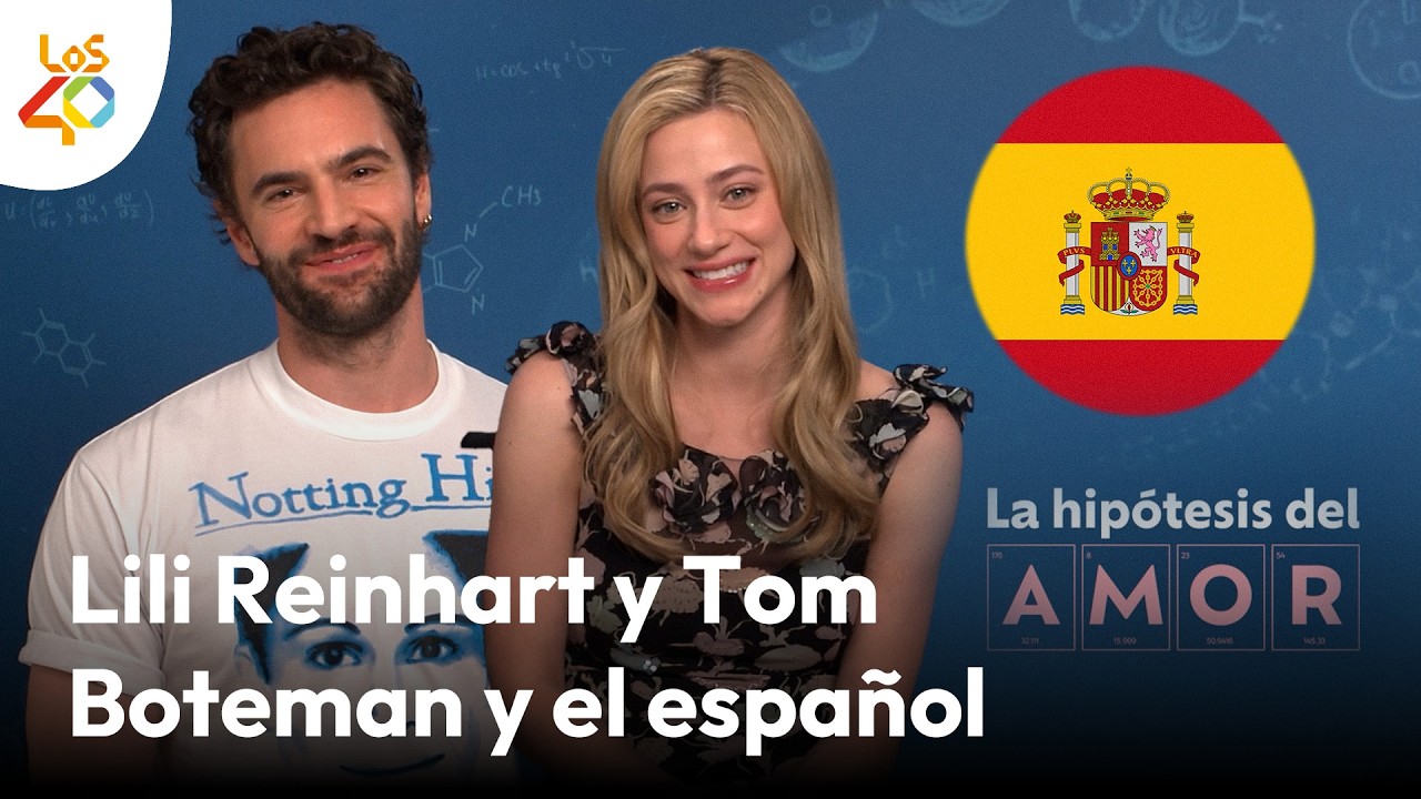 LILI REINHART y TOM BATEMAN de ‘LA HIPÓTESIS DEL AMOR’ se atreven con el ESPAÑOL | LOS40
