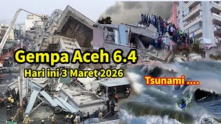 Download lagu VIDEO FULL DETIK DETIK GEMPA M 6.4 ACEH HARI INI, WARGA PANIK,ACEH AWAS TSUNAMI 3-3-2026 mp3