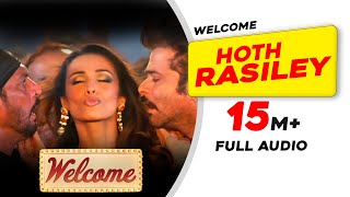 Hoth Rasiley  Full Audio  Welcome  Malaika Arora  