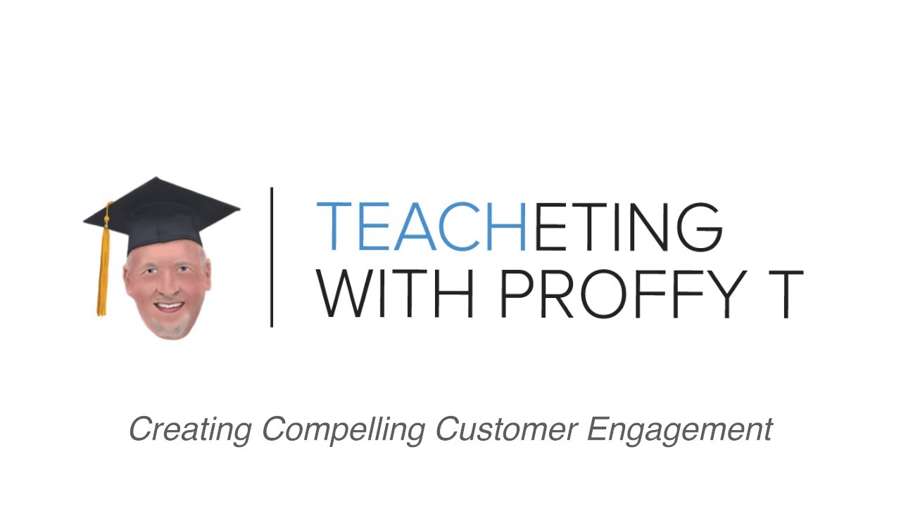 Teacheting with Proffy T: Creating Compelling Customer Engagement