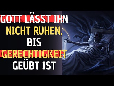 Der Endlose Albtraum des Narzissten: Gott lässt ihn nicht ruhen, bis Gerechtigkeit geübt ist