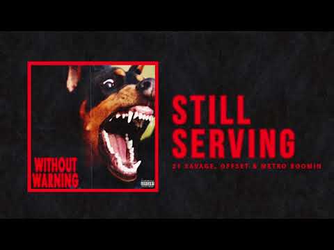 21 Savage, Offset & Metro Boomin - "Still Serving" (Official Audio)