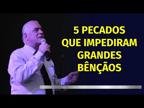 5 Pecados que impediram grandes bênçãos - Apóstolo Jair de Oliveira