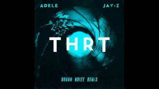Jay-Z Feat. Adele - THRT (The End) [Urban Noize Remix]