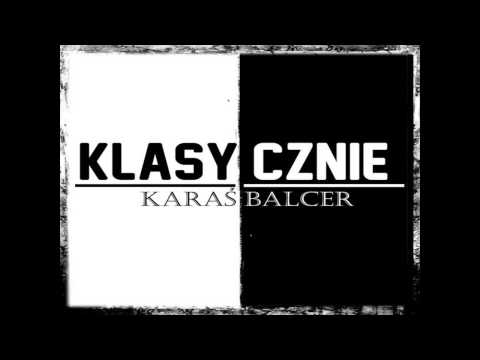 11.  Karaś - A ja ? [BalcerKaraś - Klasycznie 2013]