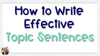 How to Write Effective Topic Sentences | AP Lang | Coach Hall Writes