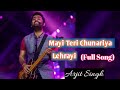 Mayi Teri Chunariya Lehrayi Full Song Arjit Singh Song Media Maiterichunariya Arjitsingh