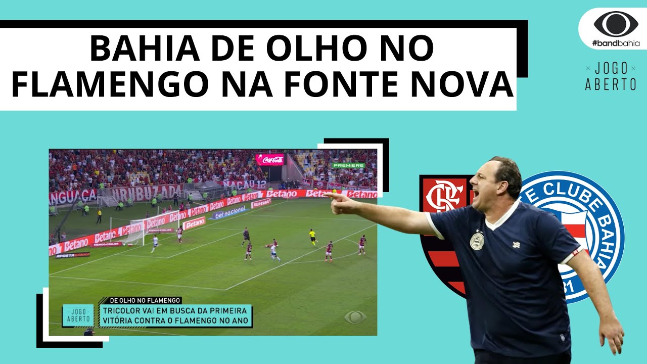 BAHIA VAI EM BUSCA DO PRIMEIRO TRIUNFO CONTRA O FLAMENGO ESSE ANO