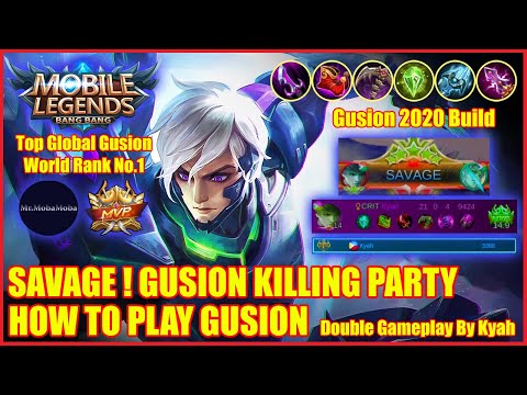 SAVAGE ! GUSION KILLING PARTY ! Mobile Legends Top Global Gusion Gameplay By Kyah - World Rank No.1