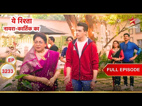 Will Kartik be able to convince the family? | Full Ep. 3233 | Yeh Rishta Kya Kehlata Hai
