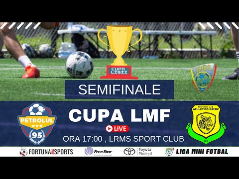 SEMIFINALA CUPEI LIGII -  ATHLETICO - PETROLUL 95 - LMF 2022 - Minifotbal Prahova - Liga Mini Fotbal