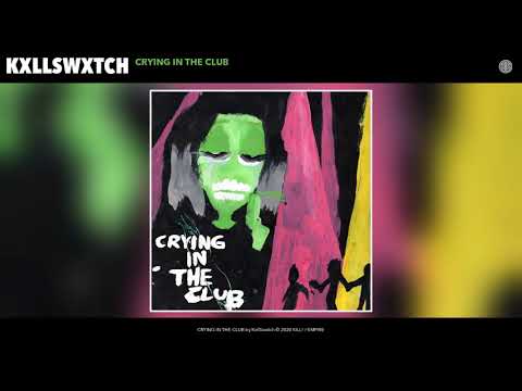 Kxllswxtch - CRYING IN THE CLUB [Audio]