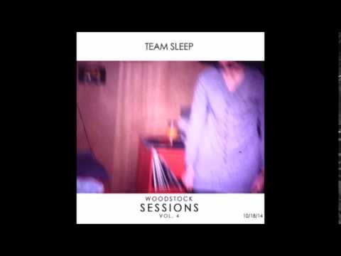 Team Sleep - Woodstock Sessions, Vol. 4 (Full Album)