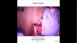 Team Sleep - Woodstock Sessions, Vol. 4 (Full Album)