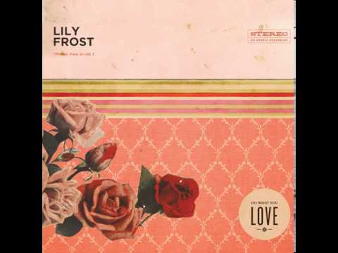 Lily Frost - Do What You Love (2012) - 05 Poetry Lily Frost