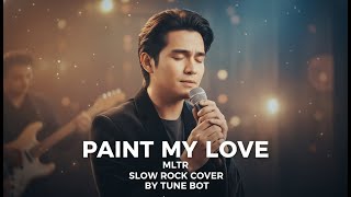 Download lagu Paint My Love – MLTR | Slow Rock Cover by Tune Bot mp3 Download lagu Paint My Love – MLTR | Slow Rock Cover by Tune Bot mp3