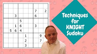 Techniques for Knight Sudoku