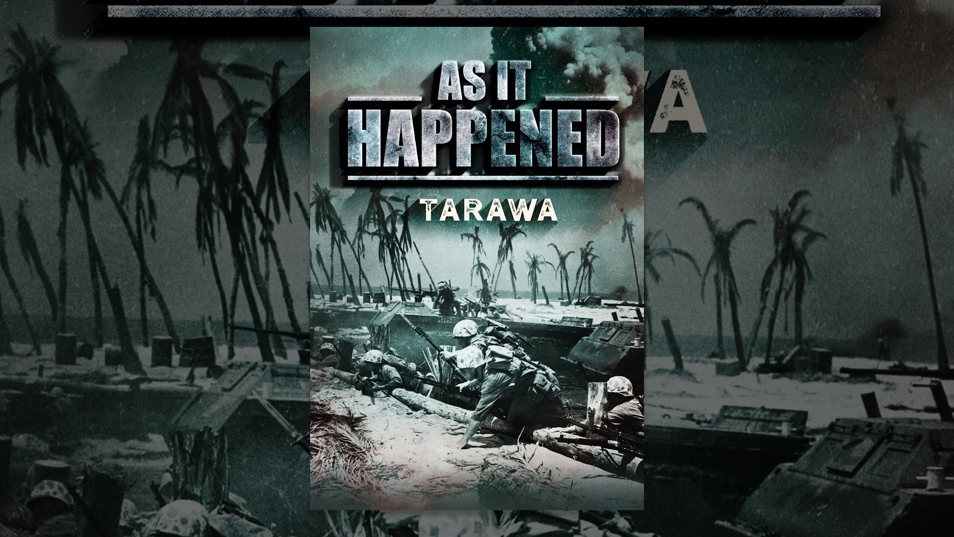 As It Happened: Tarawa