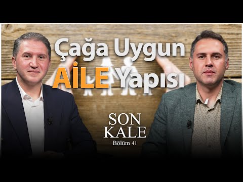Çağa Uygun Aile  Yapısı I Son Kale - B41